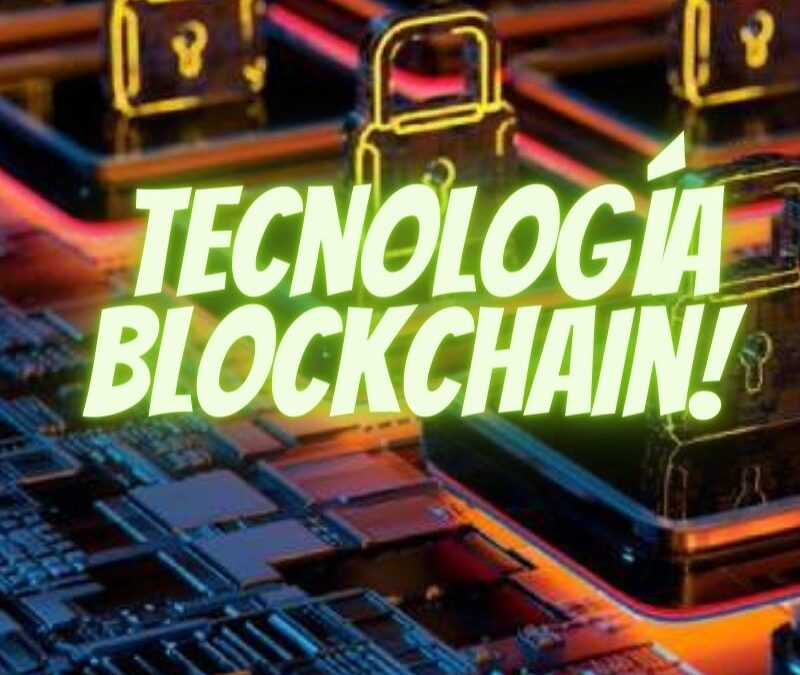 La tecnología blockchain