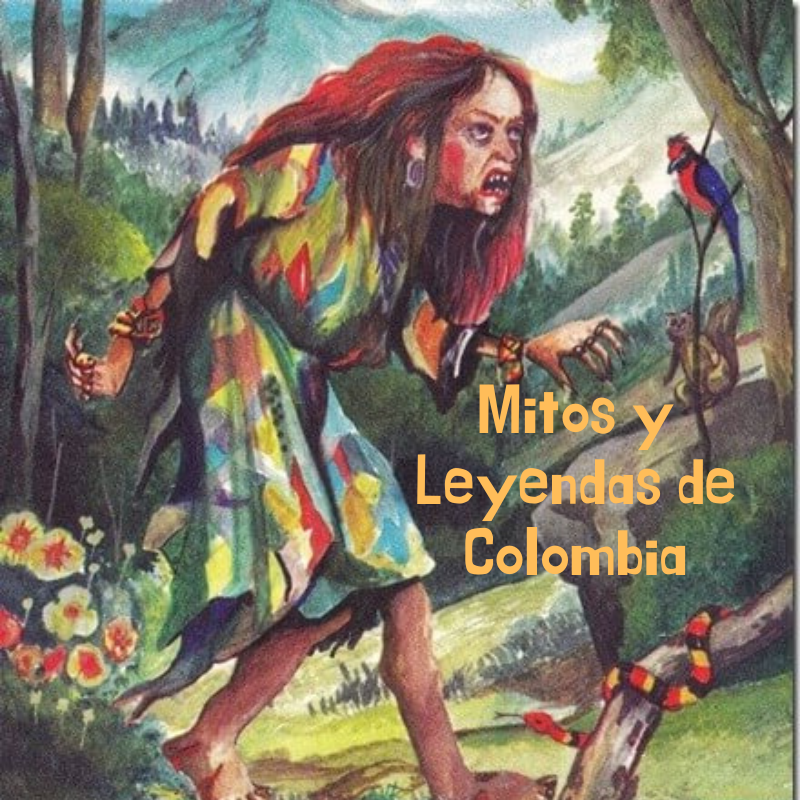 Mitos y Leyendas de Colombia